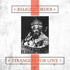 RGN11 - Religius Order / Strangers For Love - Split Ep