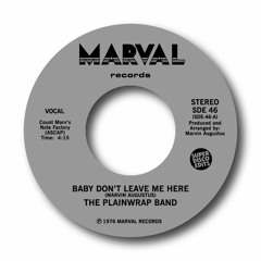 The Plainwrap Band "Baby dont leave me here" Marvel unissued 1976 Soul)