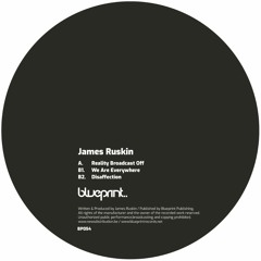 James Ruskin - Reality Broadcast Off  BP054 [Previews]