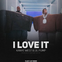 Kanye West & Lil Pump - I love it (Vladimir Cauchemar Remix)