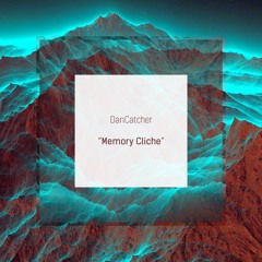 DanCatcher - Memory Cliche