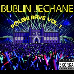 Bublin Jechane - Polski Rave Vol.1