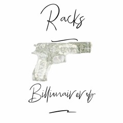 Billionairerob - Racks