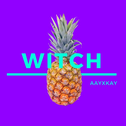 Witch - aayXkay