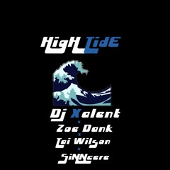 Dj X - Alent Ft Zoe Dank, TaiWay, Sinncere- High Tide (Official Audio)