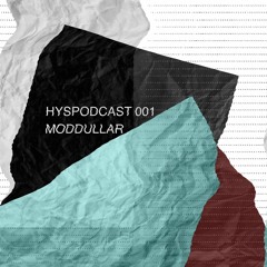 HYSPODCAST 001 — Moddullar