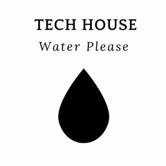 Give Me Water Please Afro Nature Tech House