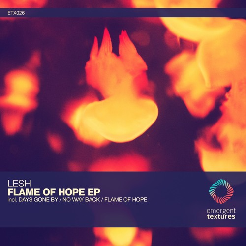 Lesh - Flame Of Hope (Original Mix) [ETX026]