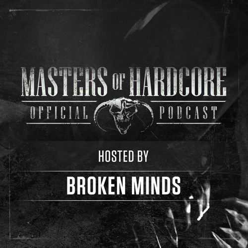 Official Masters Of Hardcore Podcast 212 By Broken Minds