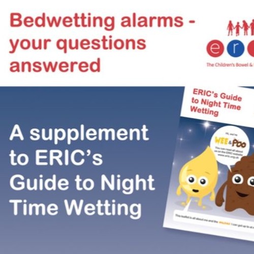 Stream episode Bedwetting Alarms Your Questions Answered by ERIC, The Children's Bowel and