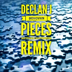 Declan J Donovan - Pieces (Matthias Lichtenberg Remix)Free Download