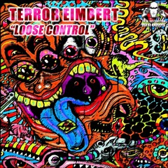 Terror Eimbert & DJ Ad - Loose Control