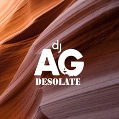 DESOLATE (DJ AG ORIGINAL) FREE DOWNLOAD
