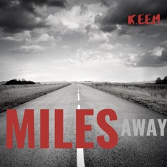 K.EEM - Miles Away