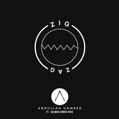 Zigzag - Abdullah Hameed Ft. Salman Ahmed Baig