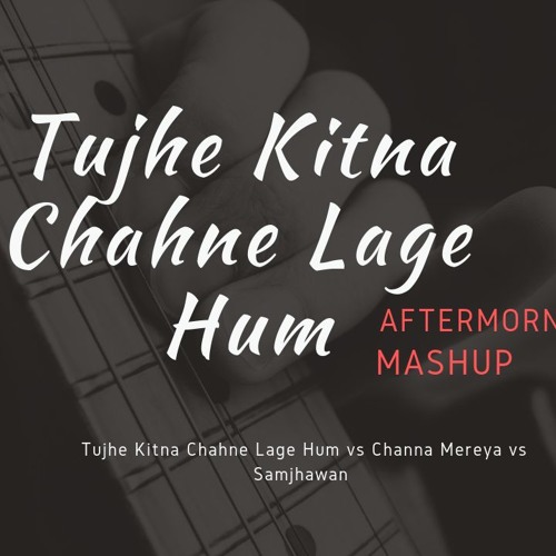 Tujhe Kitna Chahne Lage  Remix - Aftermorning Chillout