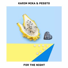 Karim Mika & Pessto -  For The Night