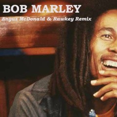 **FREE DOWNLOAD***Bob Marley - Exodus (Angus McDonald & Rawkey Remix)