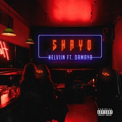 Shayo(feat. Damayo)