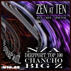 Zen At Ten w/ Chancho & N/A & Deep_port_top_100