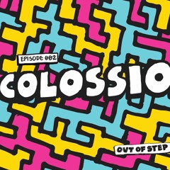 Episode 002 // Colossio