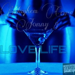Love Life Ft. Core, jonny 8 and Mayhem