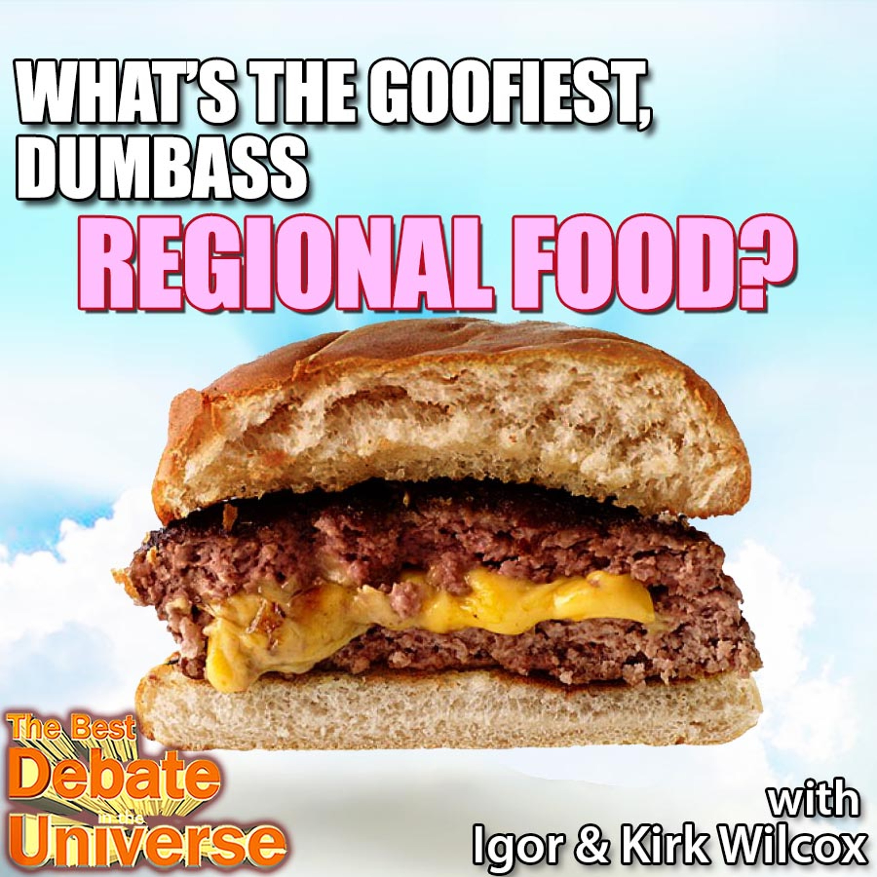 #137 - What's the goofiest regional food? Igor, Kirk Wilcox, Ron Babcock, Maddox episode artwork