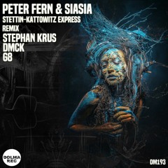 Peter Fern & Siasia - Stettin-Kattowitz Express EP [Dolma Rec] PREVIEW