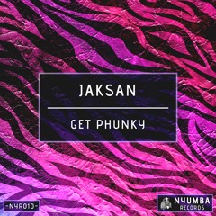 Jaksan - Get Phunky | Out Now