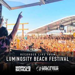 Markus Schulz - #GDJB World Tour: Luminosity Beach Festival 2019