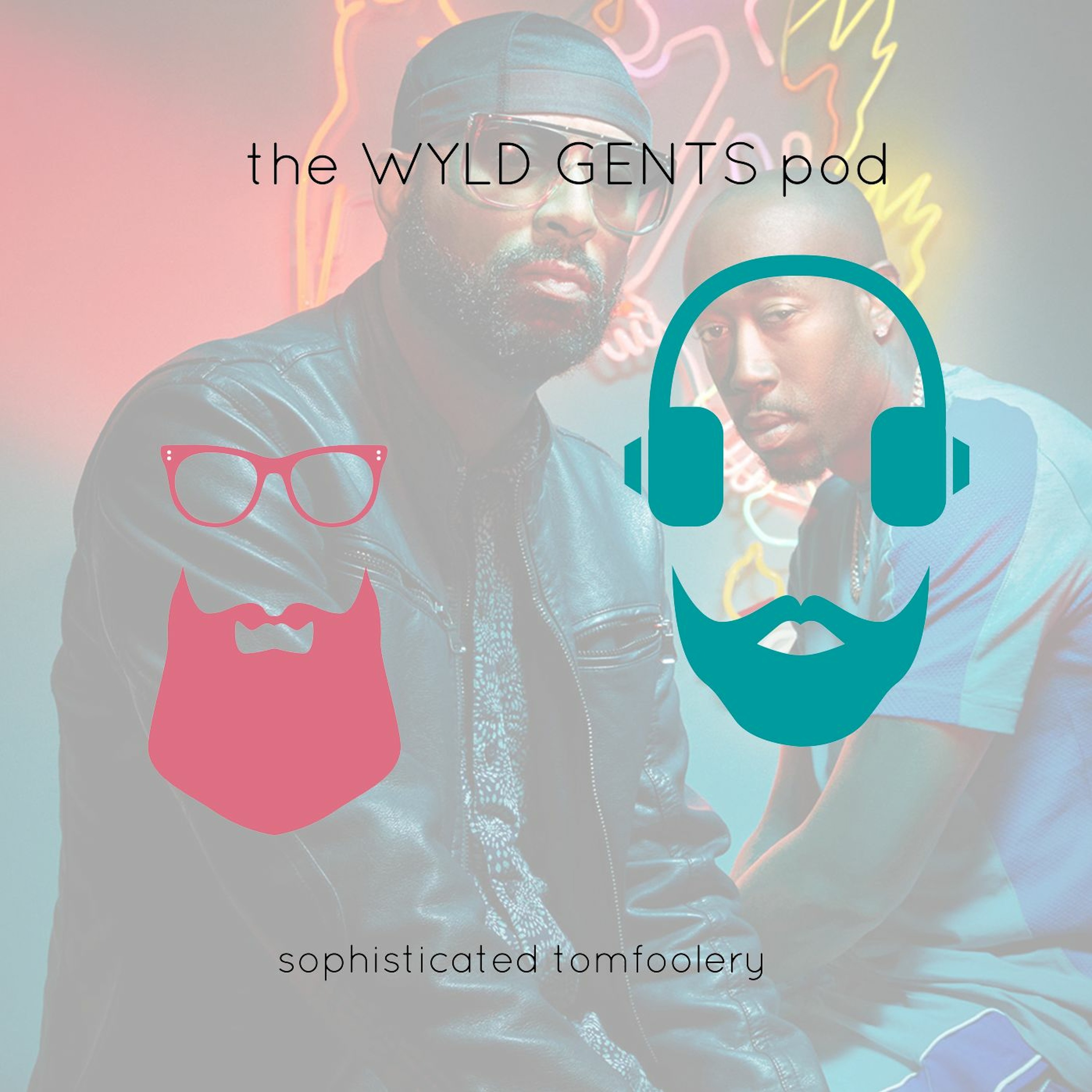 The Wyld Gents Pod