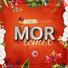 Mor Remix - Dj BBS feat. Diljit Dosanjh
