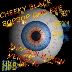 Cheeky Blakk - One Eye (Hotboi Byron)