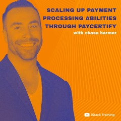 Scaling Up Payment Processing Abilities Through PayCertify with Chase Harmer | RBM 66