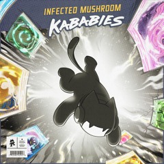 Infected Mushroom - Kababies