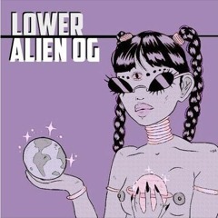 Lower - Alien OG (Bulker Remix) [FREE DOWNLOAD]