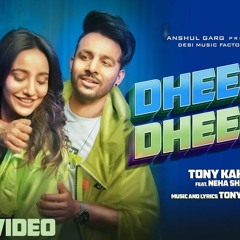 Dheeme Dheeme - Tony Kakkar Ft. Neha Sharma   Official Music SHAMIR ZEHEN