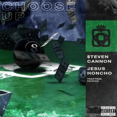 $teven Cannon X Jesus Honcho - Choose Up •‡Prod. TrapTree X patr!ck‡•