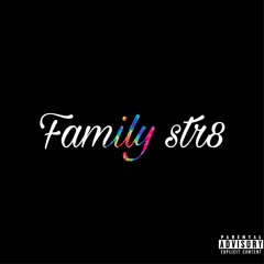 Family Str8