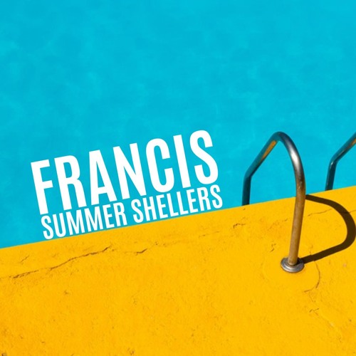 MIX001: Francis - Summer Shellers