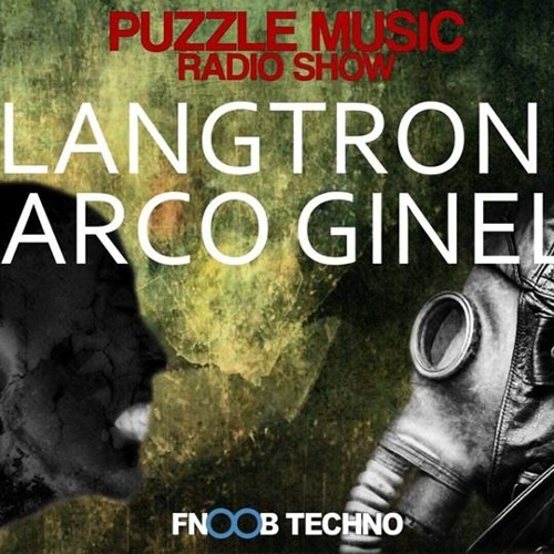 Klangtronik - Puzzle Music Radio Show W. Marco Ginelli (FNOOB TECHNO RADIO 04.07.2019)
