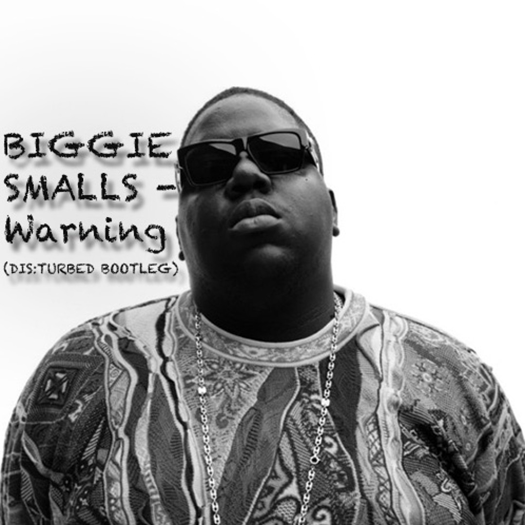 Stream Biggie Smalls - Warning (DIS:TURBED Bootleg) [Free Download] by ...