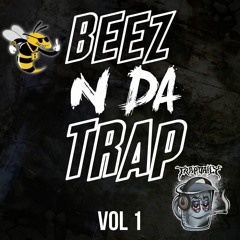 BEEZ N DA TRAP VOL 1 - Hosted by BeezExclusives & Trap Daily