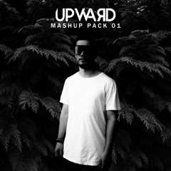 UPWARD - Mashup Pack 01 [SUPPORTED BY JULIAN JORDAN, MERK & KREMONT]