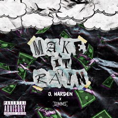 J Harden, S1MMS - Make it Rain