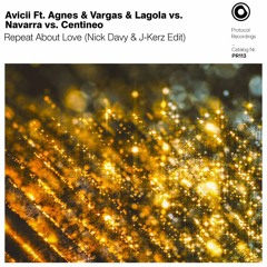Avicii vs. Navarra vs. Centineo - Repeat About Love (Nick Davy & J-Kerz Edit)