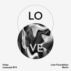 Lovecast 74 - INKAA