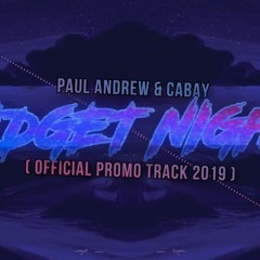 Paul Andrew & Cabay - Fidget Night (Official Promo Track 2019) Free DL