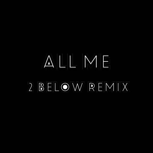 All Me (2 Below Remix)