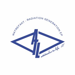 ATL 001 A - Matrefakt - Radiation Generation (Original Mix) (Preview)